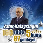 Zafer KALAYCIOĞLU 100 Maç, 5 Kupa, 87 Galibiyet Zafer KALAYCIOĞLU 100 Maç, 5 Kupa, 87 Galibiyet